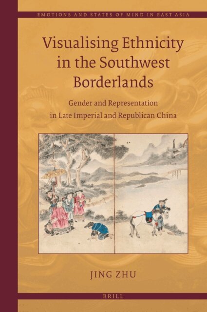 Jing Zhu - Visualising Ethnicity in the Southwest Borderlands, E-bok