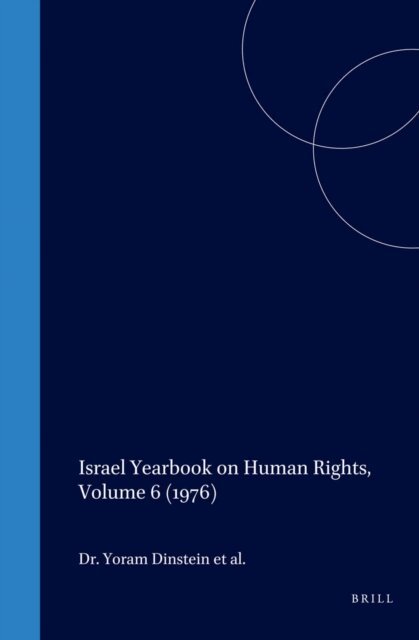 Yoram Dinstein - Israel Yearbook on Human Rights, Volume 6 (1976), E-bok