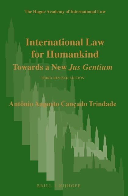Antonio Augusto Cancado Trindade - International Law for Humankind, E-bok