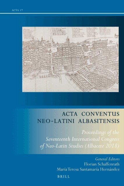 Maria Teresa Santamaria Hernandez, Florian Schaffenrath - Acta Conventus Neo-Latini Albasitensis, E-bok