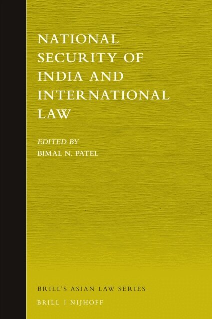Bimal N. Patel - National Security of India and International Law, E-bok