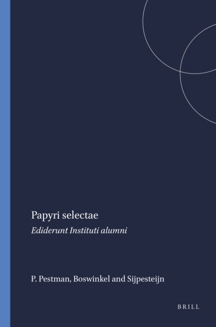 Sijpesteijn, Boswinkel, P.W. Pestman - Papyri selectae, E-bok