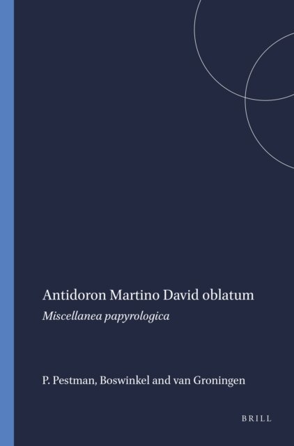 van Groningen, Boswinkel, P.W. Pestman - Antidoron Martino David oblatum, E-bok
