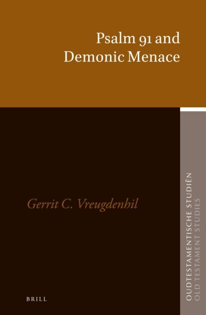 Gerrit C. Vreugdenhil - Psalm 91 and Demonic Menace, E-bok