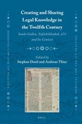 Creating and Sharing Legal Knowledge in the Twelfth Century: Sankt Gallen, Stiftsbibliothek, 673 and Its Context