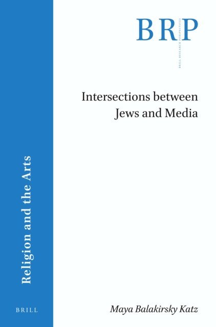 Maya Balakirsky Katz - Intersections between Jews and Media, E-bok