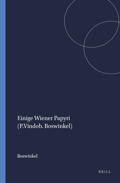 Boswinkel - Einige Wiener Papyri (P.Vindob. Boswinkel), E-bok