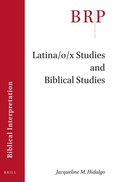 Jacqueline M. Hidalgo - Latina/o/x Studies and Biblical Studies, E-bok