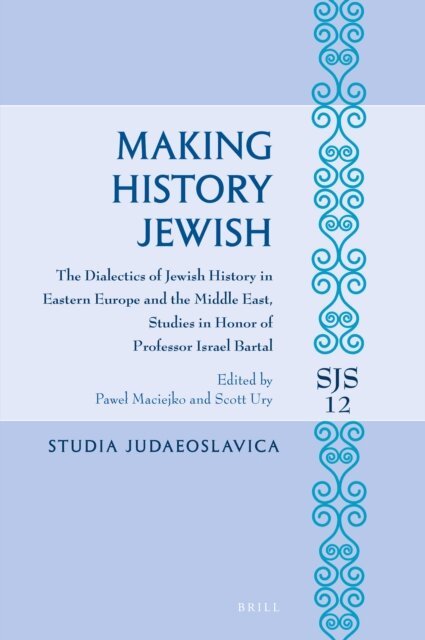 Scott Ury, Pawel Maciejko - Making History Jewish, E-bok