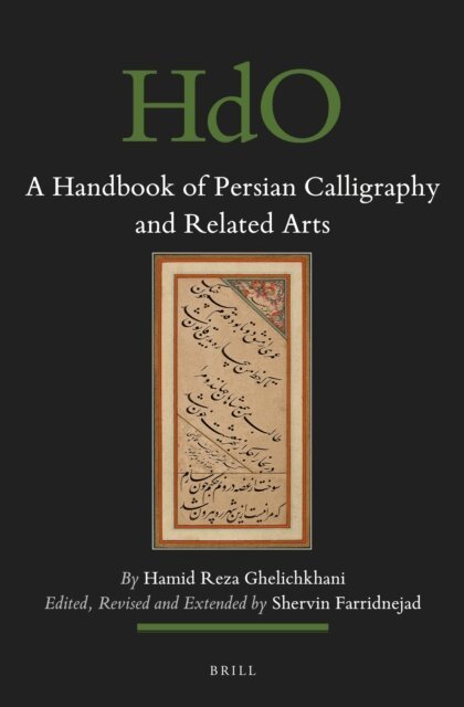 Hamid Reza Ghelichkhani, Shervin Farridnejad - Handbook of Persian Calligraphy and Related Arts, E-bok