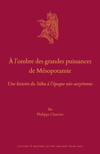 Philippe Clancier - A l'ombre des grandes puissances de Mesopotamie, E-bok