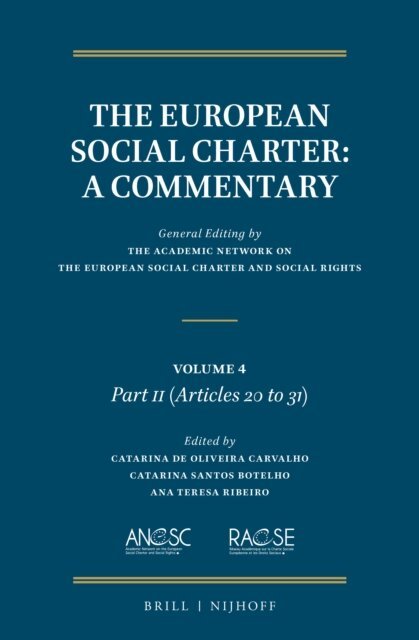 Ana Teresa Ribeiro, Catarina Santos Botelho, Catarina de Oliveira Carvalho, The Academic Network on the European - European Social Charter: A Commentary, E-bok