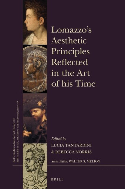 Rebecca Norris, Lucia Tantardini - Lomazzo's Aesthetic Principles Reflected in the Art of his Time, E-bok