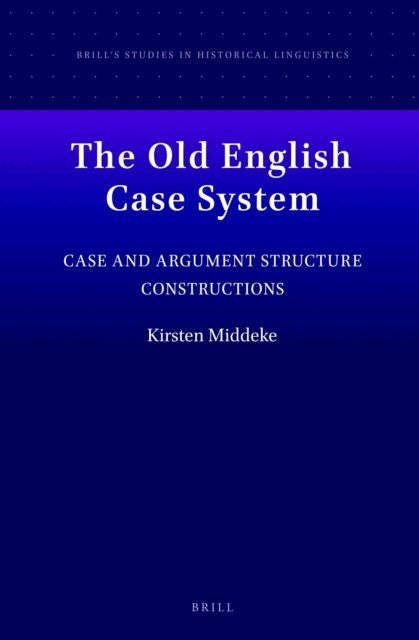 Kirsten Middeke - Old English Case System, E-bok