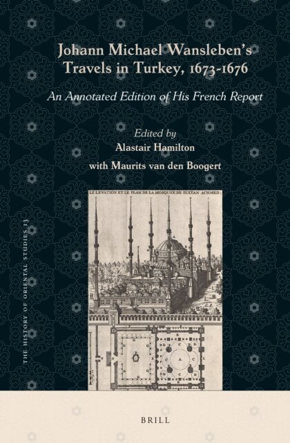Maurits Van den Boogert, Alastair Hamilton - Johann Michael Wansleben's Travels in Turkey, 1673-1676, E-bok