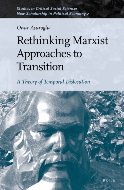 Onur Acaroglu - Rethinking Marxist Approaches to Transition, E-bok