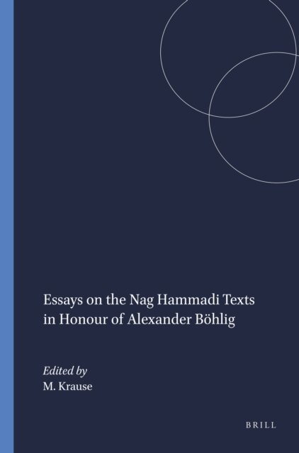 Martin Krause - Essays on the Nag Hammadi Texts in Honour of Alexander Bohlig, E-bok