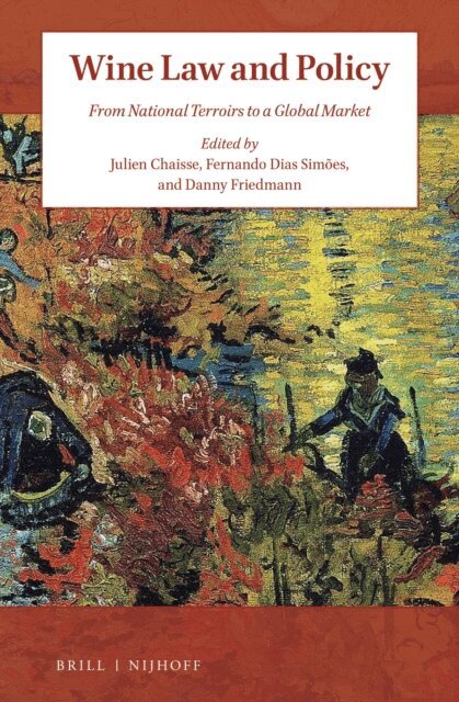 Danny Friedmann, Fernando Dias Simoes, Julien Chaisse - Wine Law and Policy, E-bok