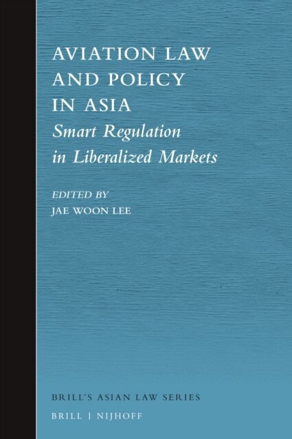 Jae Woon Lee - Aviation Law and Policy in Asia, E-bok