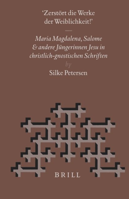 Silke Petersen - &quote;Zerstort die Werke der Weiblichkeit&quote;, E-bok