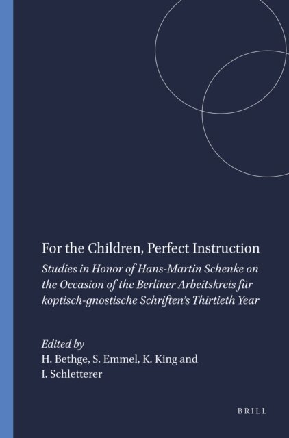 Imke Schletterer, Karen King, Stephen Emmel, Hans-Gebhard Bethge - For the Children, Perfect Instruction, E-bok