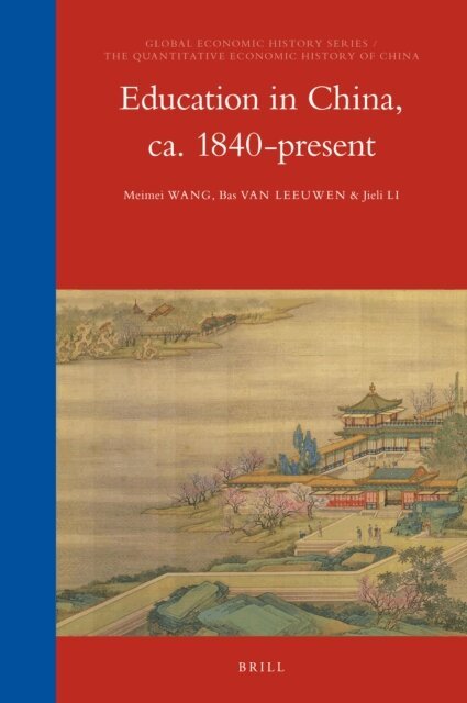 Jieli Li, Bas van Leeuwen, Meimei Wang - Education in China, ca. 1840-present, E-bok