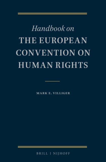 Mark Eugen Villiger - Handbook on the European Convention on Human Rights, E-bok