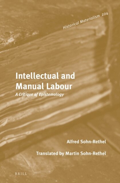 Alfred Sohn-Rethel - Intellectual and Manual Labour, E-bok