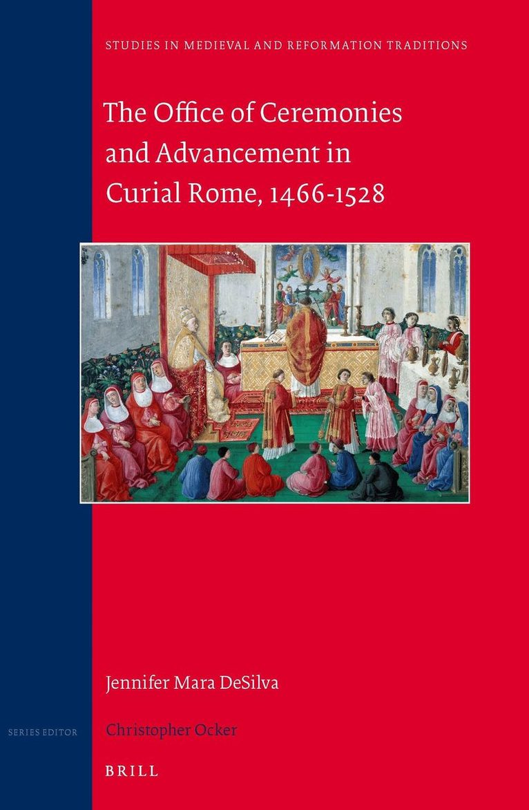 Jennifer Mara DeSilva - Office of Ceremonies and Advancement in Curial Rome, 1466–1528, Inbunden. Tillgänglighet: Lägg i varukorg