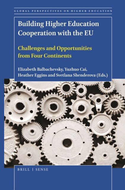 Svetlana Shenderova, Heather Eggins, Yuzhuo Cai, Elizabeth Balbachevsky - Building Higher Education Cooperation with the EU, E-bok