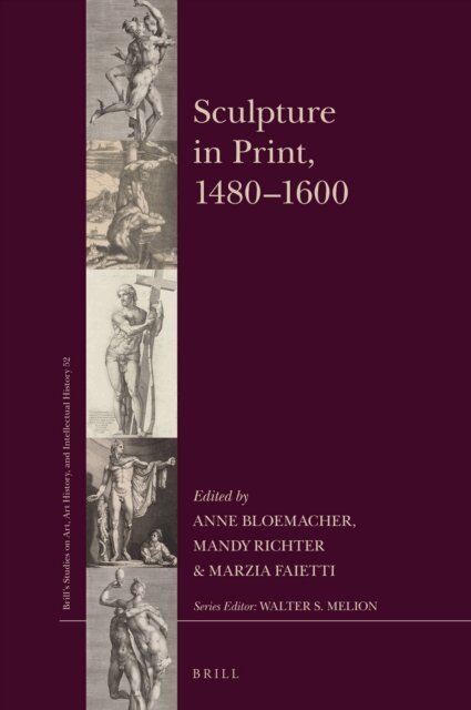 Marzia Faietti, Mandy Richter, Anne Bloemacher - Sculpture in Print, 1480-1600, E-bok