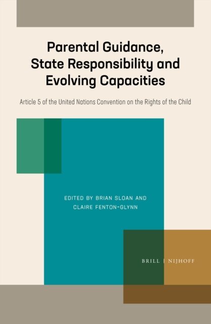 Brian Sloan, Claire Fenton-Glynn - Parental Guidance, State Responsibility and Evolving Capacities, E-bok