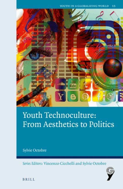 Sylvie Octobre - Youth Technoculture: From Aesthetics to Politics, E-bok