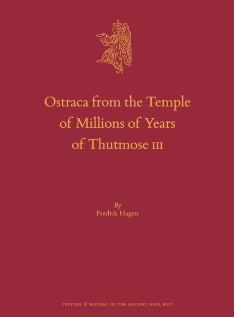 Fredrik Hagen - Ostraca from the Temple of Millions of Years of Thutmose III, E-bok