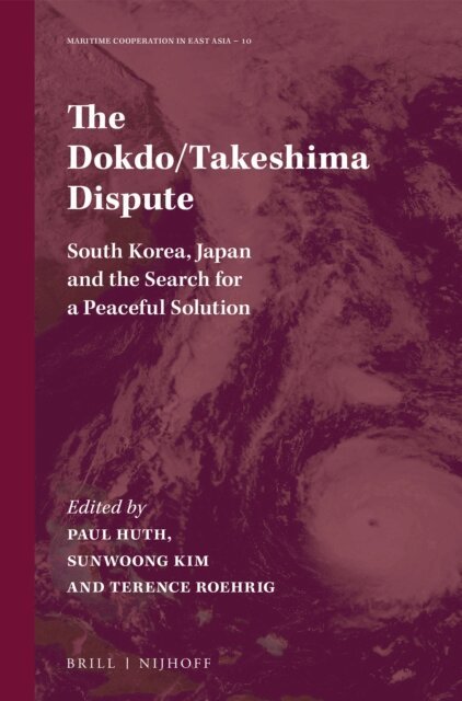 Terence Roehrig, Sunwoong Kim, Paul Huth - Dokdo/Takeshima Dispute, E-bok
