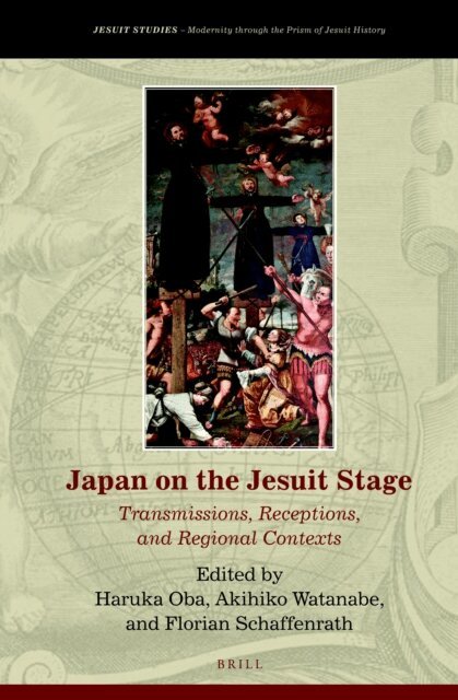 Florian Schaffenrath, Akihiko Watanabe, Haruka Oba - Japan on the Jesuit Stage, E-bok