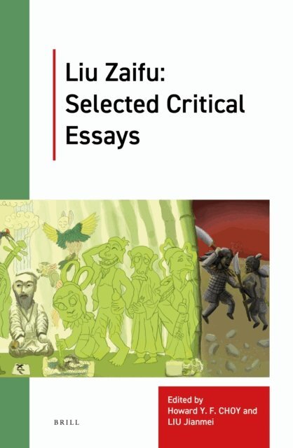 Zaifu Liu - Liu Zaifu: Selected Critical Essays, E-bok