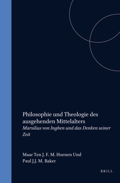 Paul J.J.M. Bakker, Maarten Hoenen - Philosophie und Theologie des ausgehenden Mittelalters, E-bok