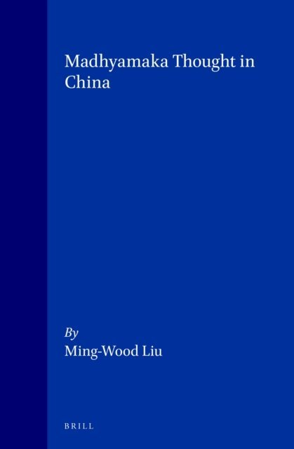 Liu - Madhyamaka Thought in China, E-bok