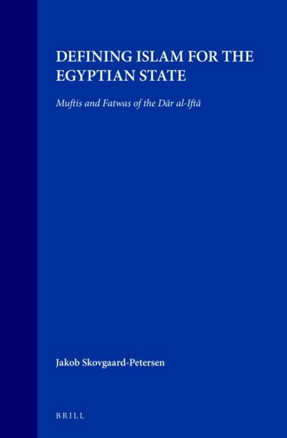 Jacob Skovgaard-Petersen - Defining Islam for the Egyptian State, E-bok