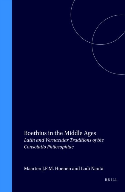 Nauta, Maarten Hoenen - Boethius in the Middle Ages, E-bok