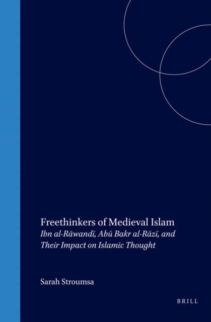 Sarah Stroumsa - Freethinkers of Medieval Islam, E-bok