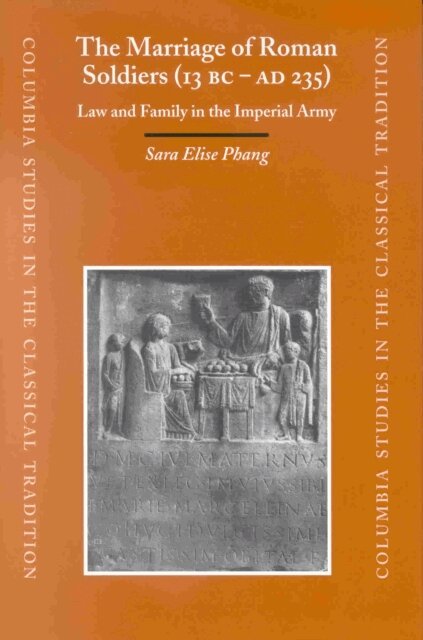 Sara Elise Phang - Marriage of Roman Soldiers (13 B.C. - A.D. 235), E-bok
