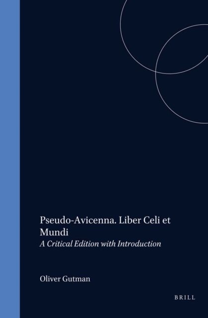 Oliver Gutman - Pseudo-Avicenna. Liber Celi et Mundi, E-bok
