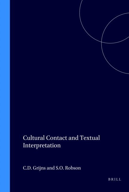 S.O. Robson, C.D. Grijns - Cultural Contact and Textual Interpretation, E-bok