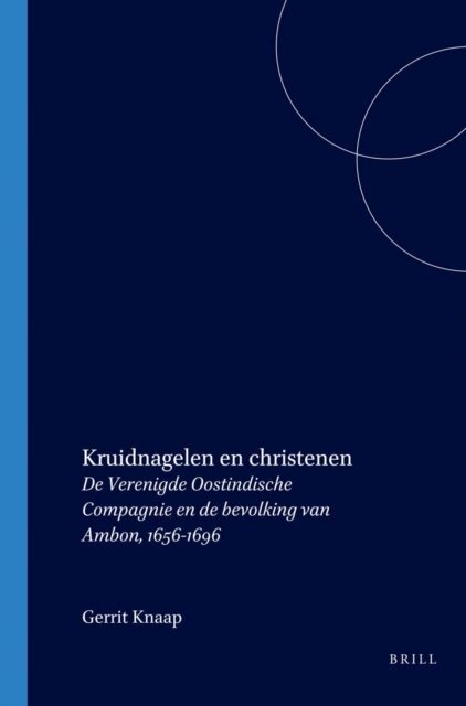Gerrit Knaap - Kruidnagelen en christenen, E-bok