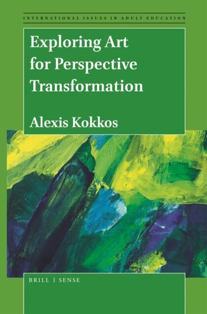 Alexis Kokkos - Exploring Art for Perspective Transformation, E-bok