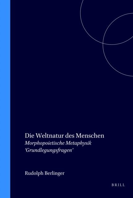 Rudolph Berlinger - Die Weltnatur des Menschen, E-bok
