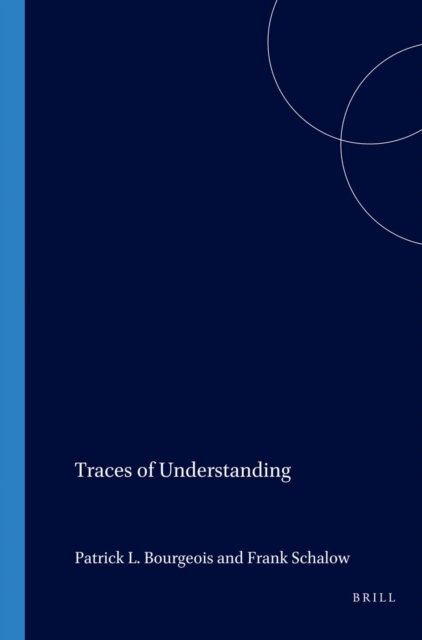 Frank Schalow, Patrick L. Bourgeois - Traces of Understanding, E-bok