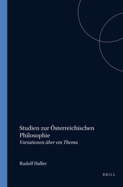 Rudolf Haller - Studien zur Osterreichischen Philosophie, E-bok
